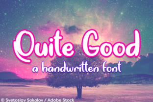 Quite Good: A Handwritten Font for Bold Digital Branding