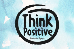 Think Positive: A Handwritten Font for Digital Design